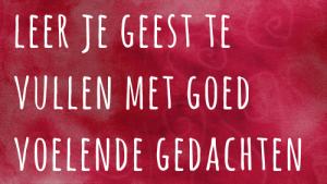 overwin negatief denken met deze simpele methode - leer je geest te vullen met goed voelende gedachten - Commit Happiness titelplaatje