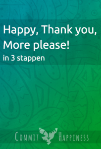 Happy thank you more please in 3 stappen